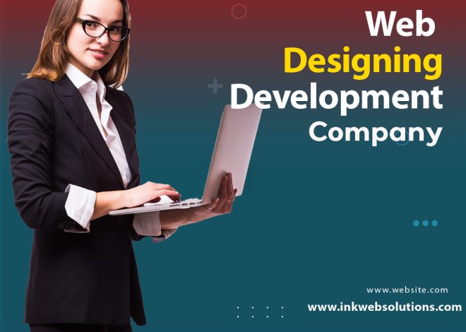 Get Ready to Be Impressed: How Ink Web Solutions Creates Amazing Web Designing User-Friendly Websites