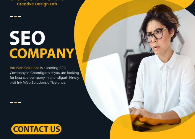 Maximizing Your Online Presence: Why Ink Web Solutions is the Go-To SEO Company in Chandigarh