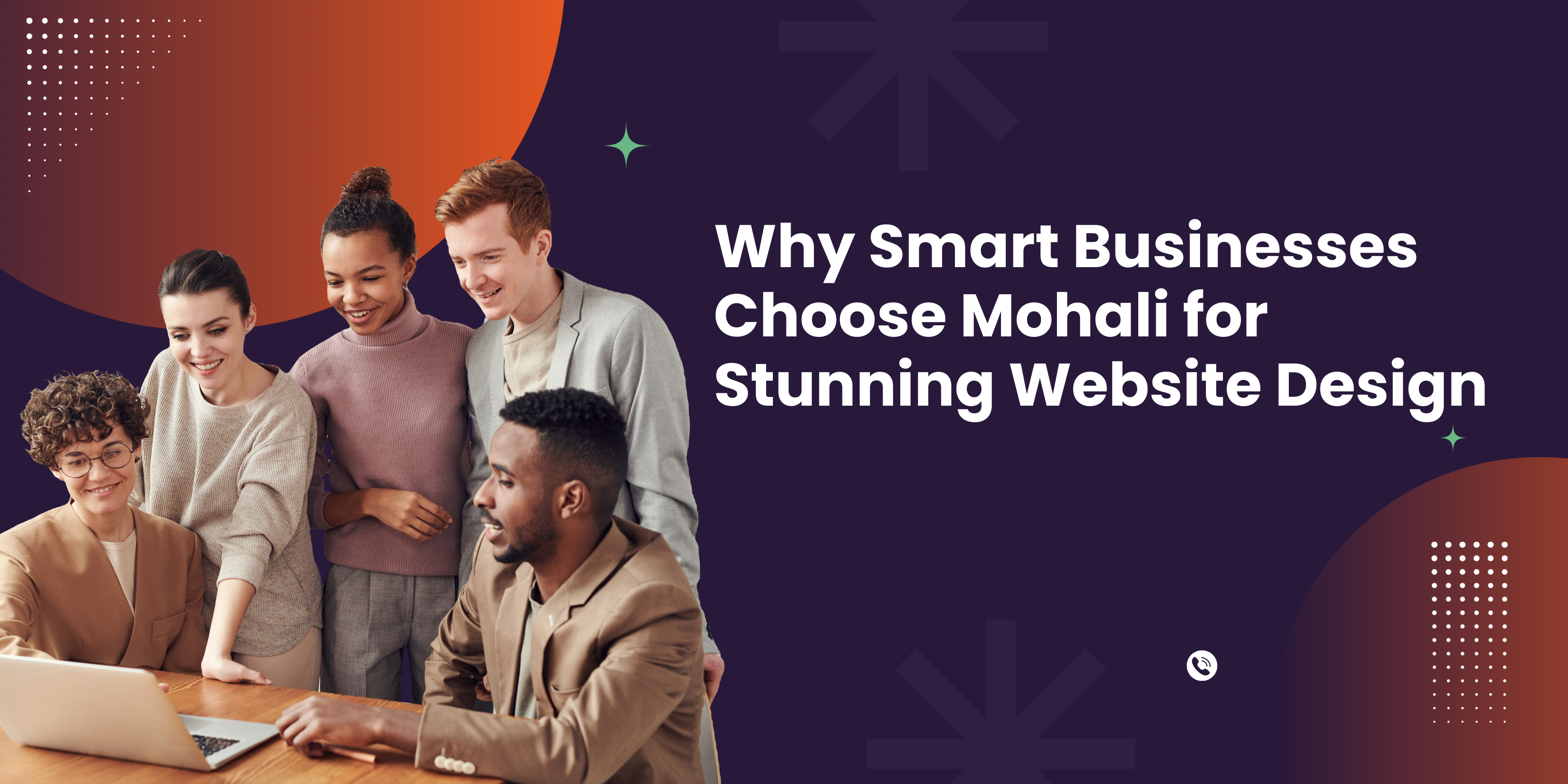 Why Smart Businesses Choose Mohali for Stunning Website Design