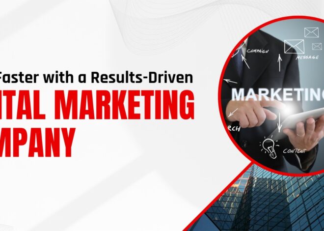 Grow Faster with a Results-Driven Digital Marketing Company