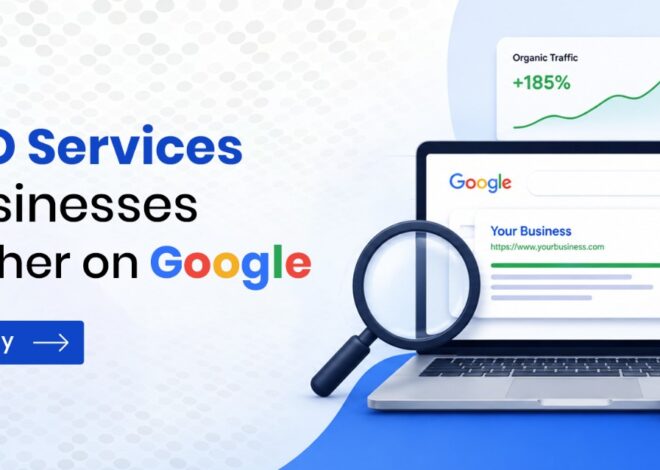 How SEO Services Help Businesses Rank Higher on Google