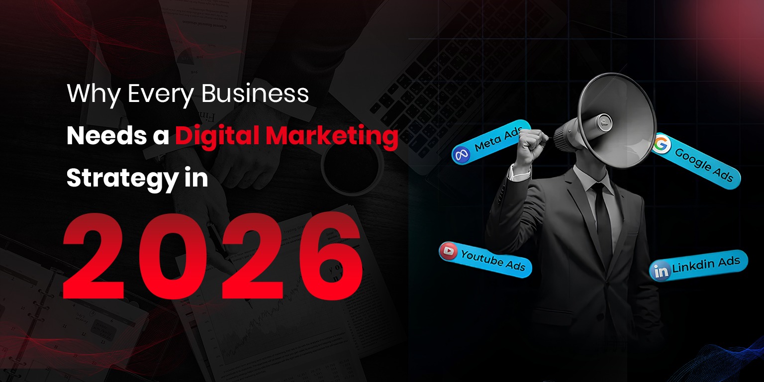 Why Every Business Needs a Digital Marketing Strategy in 2026